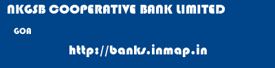 NKGSB COOPERATIVE BANK LIMITED  GOA     banks information 